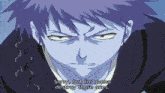 a purple haired anime character is saying sorry but i 'm gonna destroy those axes