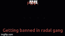 Radal Radal Gang GIF - Radal Radal Gang Banned GIFs