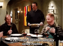 modern family poutine its a french canadian delicacy called poutine fries cheese