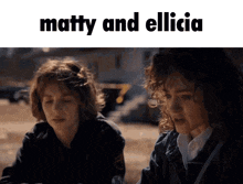 a picture of two women with the words matty and ellica above them