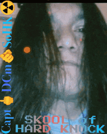 a picture of a woman with the words skool of hard knock written on it