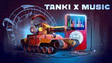 a tank with headphones is next to an ipod and the words tanki x music