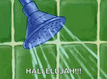 a shower head with water spraying out of it and the words hallelujah below it