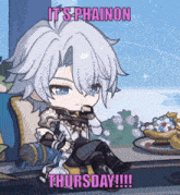 a cartoon character with the words it 's phainon thursday written above him