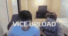 Vice Upload GIF - Vice Upload GIFs