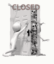 closed dont come in not open skeletons