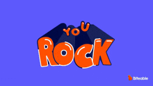 You Rock Biteable GIF - You Rock Biteable GIFs