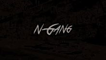 Gang Gang N Gang GIF