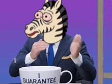 a man in a suit has a zebra head on his head and a cup that says guarantee on it