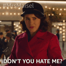 Don'T You Hate Me Miriam Maisel GIF