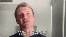 Wen Bank GIF - Wen Bank Graemmy GIFs