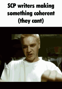 Scp Coherent GIF - Scp Coherent Scp Writers Makeing Something Coherent GIFs