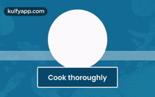 Cook Thoroughly.Gif GIF