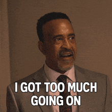 I Got Too Much Going On Tim Meadows GIF - I Got Too Much Going On Tim Meadows I Think You Should Leave With Tim Robinson GIFs
