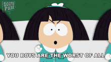 you boys are the worst of all south park you all are terrible you boys suck you guys suck