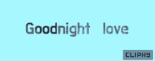 Cliphy Goodnight Love GIF