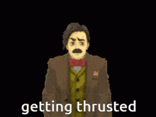 a man in a suit and bow tie says getting thrustd
