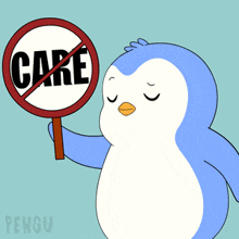 a penguin is holding up a sign that says no care
