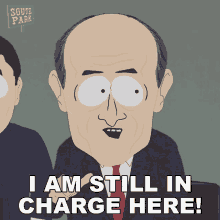 I Am Still In Charge Here Michael Chertoff GIF - I Am Still In Charge Here Michael Chertoff South Park GIFs