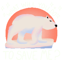 What Will You Do To Save Me Climate Sticker - What Will You Do To Save Me Save Me Climate Stickers