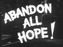 Abandon All Hope Sad GIF - Abandon All Hope Sad Disappointed GIFs