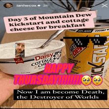 a person is holding a bowl of daisy cottage cheese next to a can of mountain dew