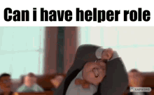 Can I Have Helper Role GIF