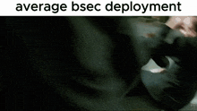 average bsec deployment is displayed on the screen