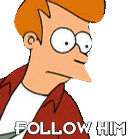 Follow Him Philip J Fry Sticker - Follow Him Philip J Fry Futurama Stickers