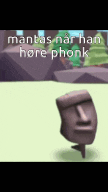 a picture of a statue of a face with a caption that says mantasnar han here phonk