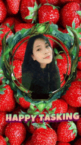 a picture of a woman surrounded by strawberries with the words happy tasking above her