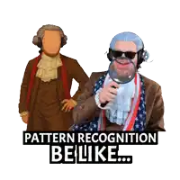 a man is holding a magnifying glass with the words pattern recognition be like behind him