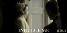 Indulge Me Claire Foy GIF - Indulge Me Claire Foy Queen Elizabeth Ii GIFs