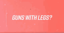 Gun Legs GIF - Gun Legs Boarder Lands GIFs