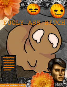 a drawing of a skull with the words fugly ass bitch