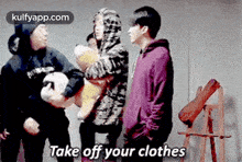 Take Off Your Clothes.Gif GIF - Take Off Your Clothes Person Human GIFs