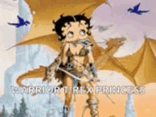 Princess Warrior T Rex Princess GIF - Princess Warrior T Rex Princess Betty Boop GIFs