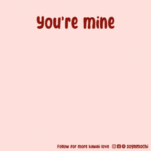 Youre-mine You’re-mine GIF