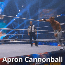 a man in a wrestling ring with the words apron cannonball