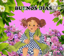 a doll is surrounded by flowers and the words buenos dias