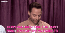 Dont Ask Questions You Dont Know The Answers To GIF - Dont Ask Questions You Dont Know The Answers To Be Ready GIFs