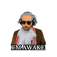 a man in a costume with headphones and the words i 'm awake on the bottom