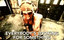 Everybodys Looking For Something Looking For Purpose GIF