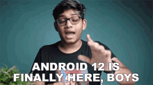 Android12is Finally Here Boys Anubhavroy GIF - Android12is Finally Here Boys Anubhavroy The Long Wait Is Over For The Android12 GIFs