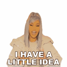 i have a little idea cardi b i have an idea i just thought of something