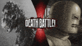 a picture of a monster and a robot with the words death battle on the bottom