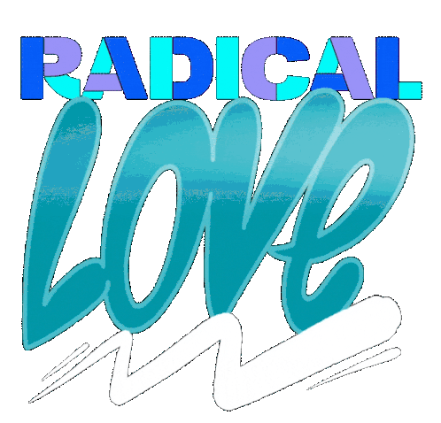 Radical Love Radical Sticker - Radical Love Radical Love Stickers