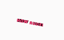 how rude mean rude offensive