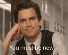 You Must Be New GIF - You Must Be New GIFs