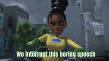 a cartoon character with the words we interrupt this boring speech on the bottom